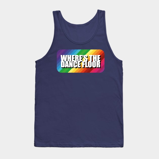 Where's the dance floor spectrum Tank Top by ScottyWalters